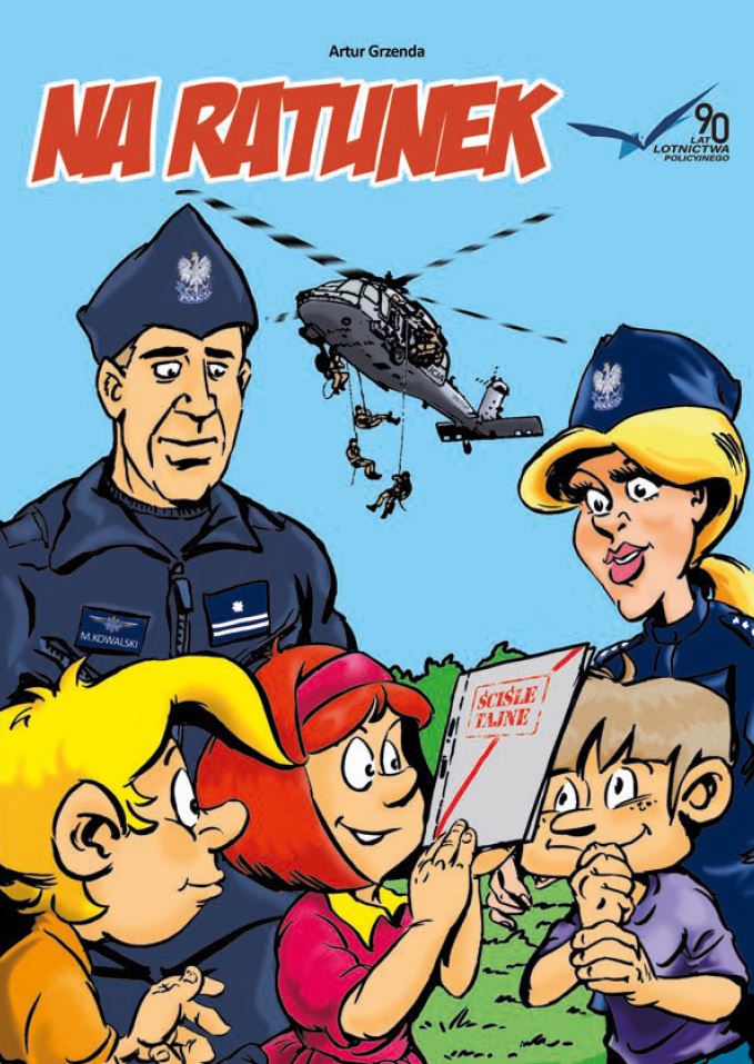 okładka komiksu przedstawia policjanta i policjantkę z dwoma chłopcami i dziewczynką trzymającą teczkę z napisem ściśle tajne, w tle śmigłowiec policyjny pod którym na linach widać postaci