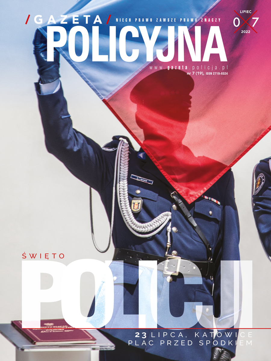 Numer 7 (lipiec 2022 r.) - Gazeta Policyjna - Portal polskiej Policji